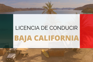 Guía para renovar y tramitar la licencia de conducir en Baja California